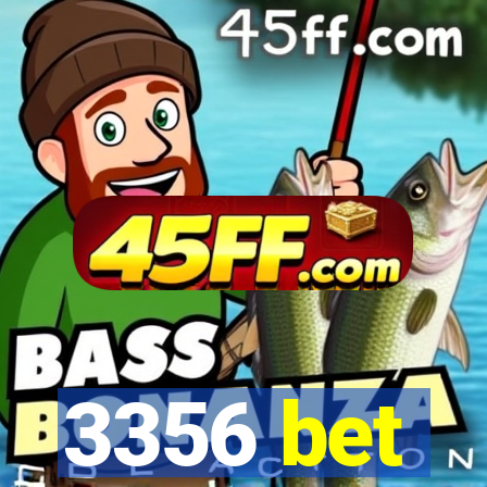 3356 bet